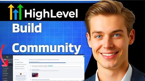 How To Build A GoHighLevel Community