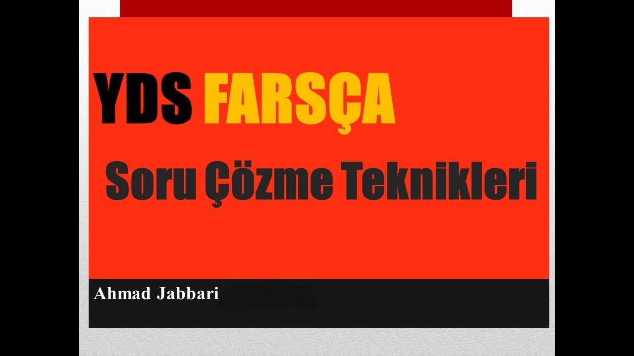 FARSÇA YDS - Soru Çözme Teknikleri - Dr.Ahmad JABBARI