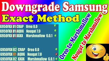 Downgrade All Samsung Mobiles Complete Information 2018