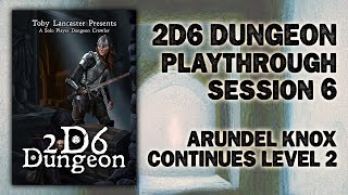 2D6 Dungeon 0.975 Rules and Level 2 Gameplay