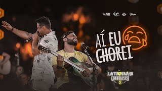 AÍ EU CHOREI - CLAYTON E ROMÁRIO (MÚSICA OFICIAL)