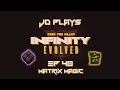 Matrix Magic - FTB Infinity Evolved Let's Play EP040