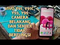 Vivo Y91, Y91c, Y93, Y95 Camera belakang dan senter tidak berfungsi - Vivo Y91, Y91c, Y93, Y95 Camera belakang dan senter tidak berfungsi