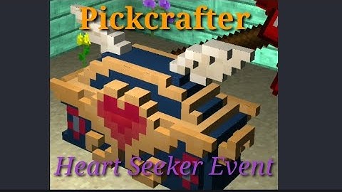 Pickcrafter Video: New Progress and Opening Valentime Chest