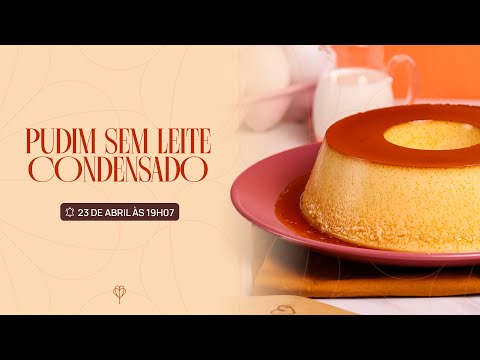 Live Gratuita: Pudim sem Leite Condensado