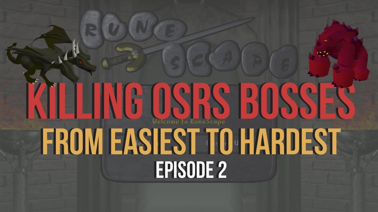 Killing OSRS Bosses From Easiest To Hardest 2 YouTube