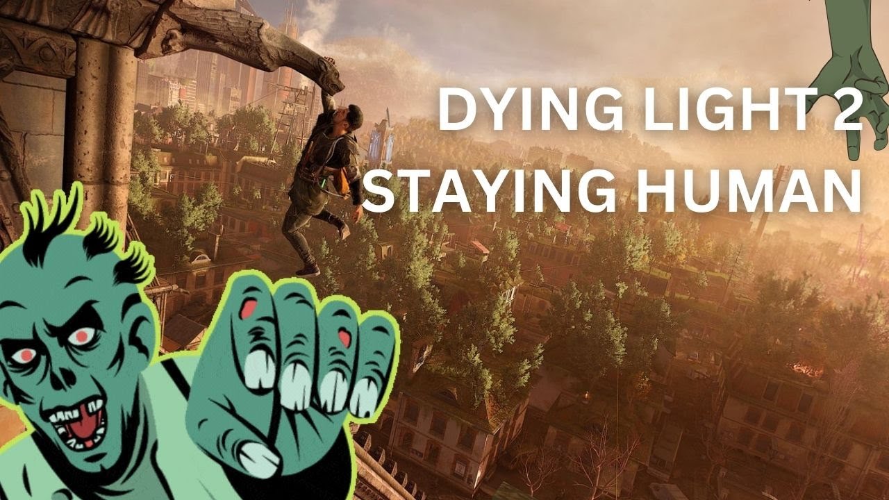Dying Light 2 Staying Human Gameplay Walkthrough Part 6 - YouTube