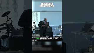 Holy Spirit Restrains Evil