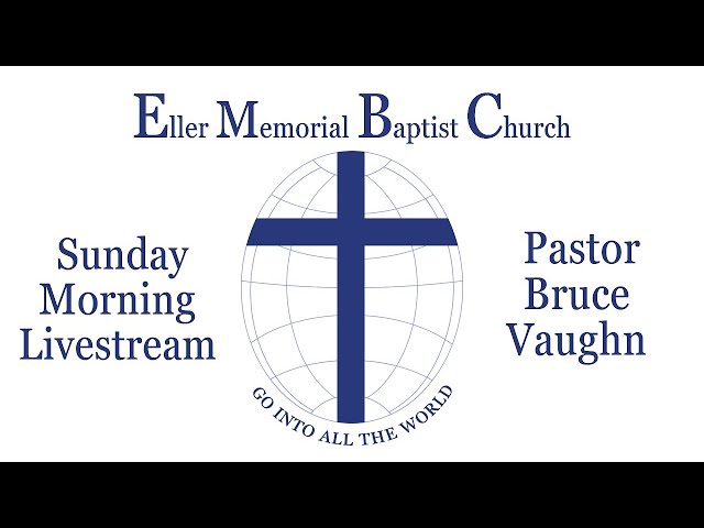 Worship Service on 4/05/2026 - He Is Alive! - Eller Memorial Baptist Church Live Stream