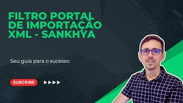 PORTAL DE IMPORTAÇÃO XML  SANKHYA - FILTRO