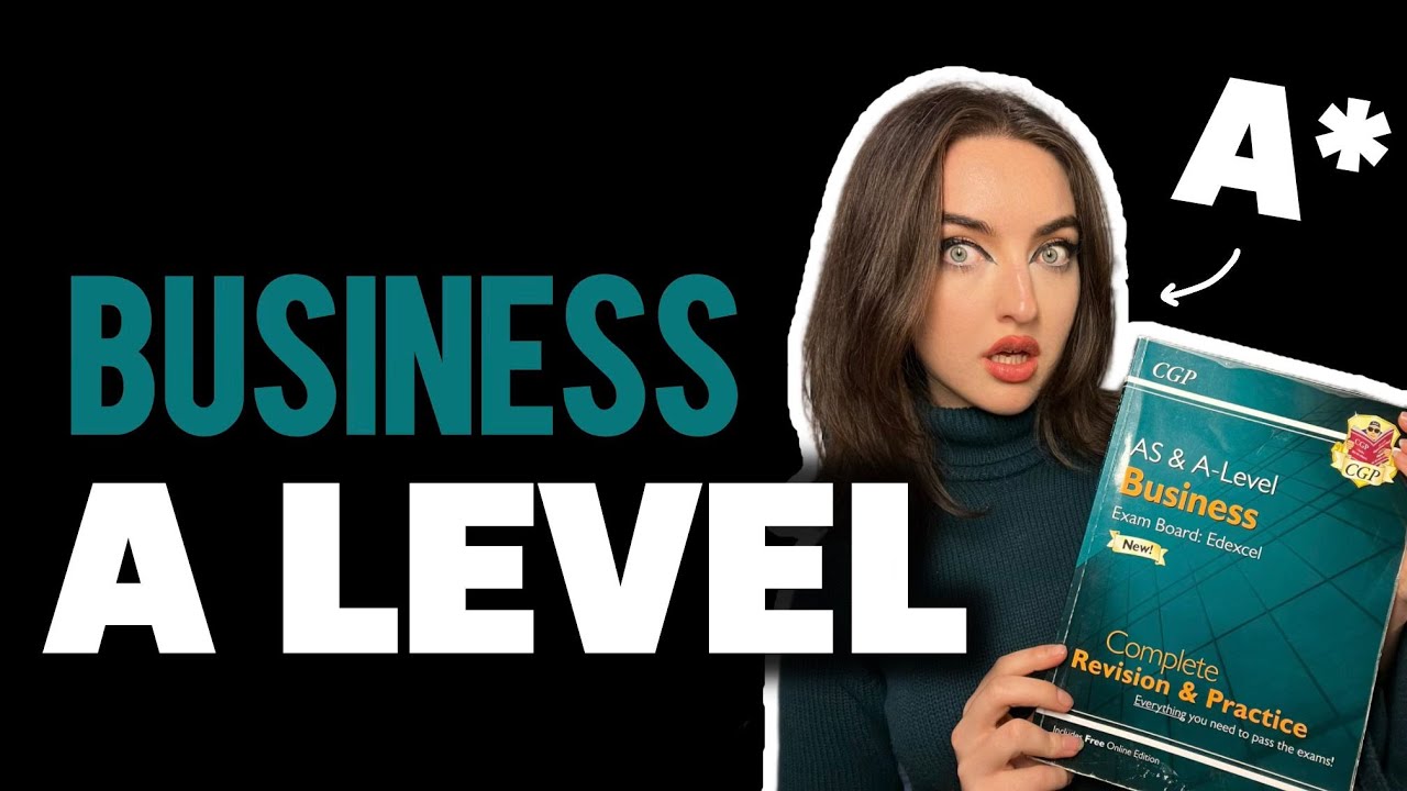 A LEVEL BUSINESS A* STUDY TIPS - Revision Advice NOBODY Told You