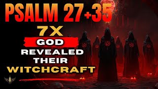 🔥 God Just Revealed: 7 Times Psalm 27 + 35 Break Hidden Witchcraft NOW