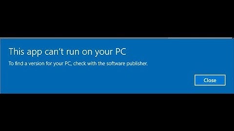 fix "This App Can’t Run On Your PC" in windows 10