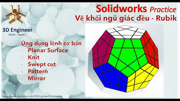 Solidworks - Vẽ Rubik - Khối ngũ giác đều | Regular dodecahedron - Pentagonal
