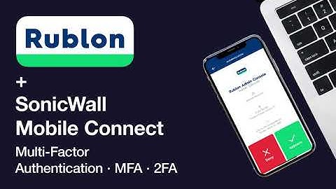 Multi-Factor Authentication for SonicWall Mobile Connect using Rublon with Mobile Push
