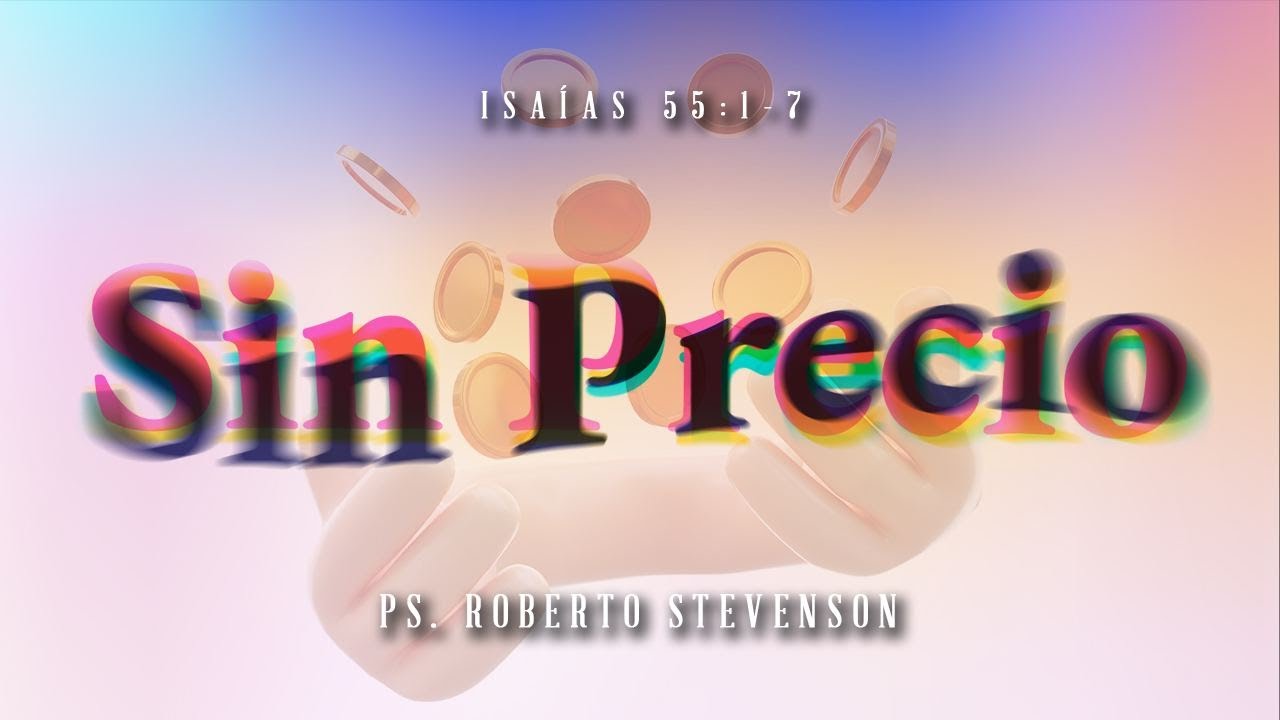 Sin Precio | Isaías 55: 1-7