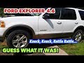 2003 Ford Explorer Motor Noise...NOT!!  I found the Knock noise! -Yea!