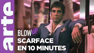 Scarface en 10 minutes  Blow Up  ARTE