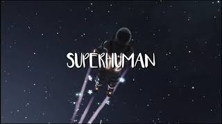 Slander - Superhuman ft. Eric Leva (Lyric Video) | Paperwings Remix