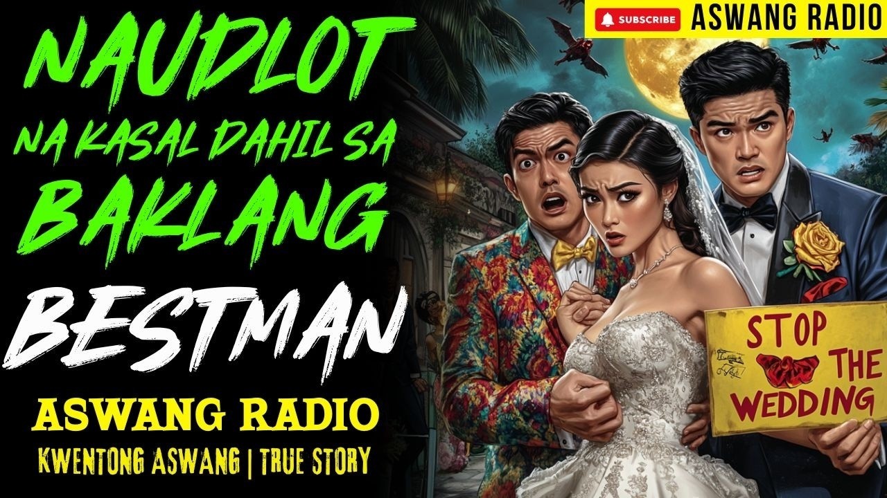 NAUDLOT NA KASAL DAHIL SA BAKLANG BESTMAN   KWENTONG ASWANG   TRUE STORY