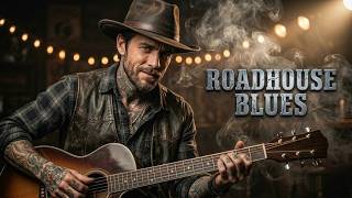 The BEST Roadhouse Blues | Southern Juke Joint Blues & Whiskey Groove