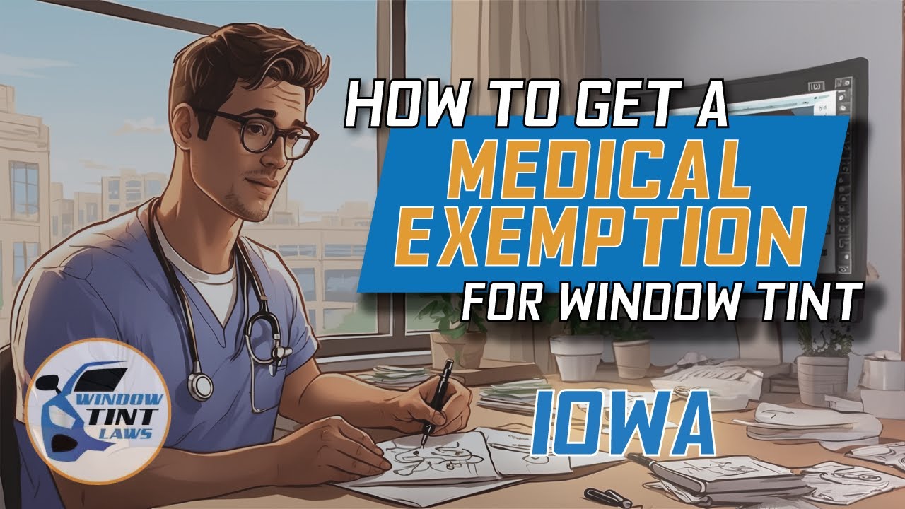 Iowa Window Tint Medical Exemption 2024 YouTube