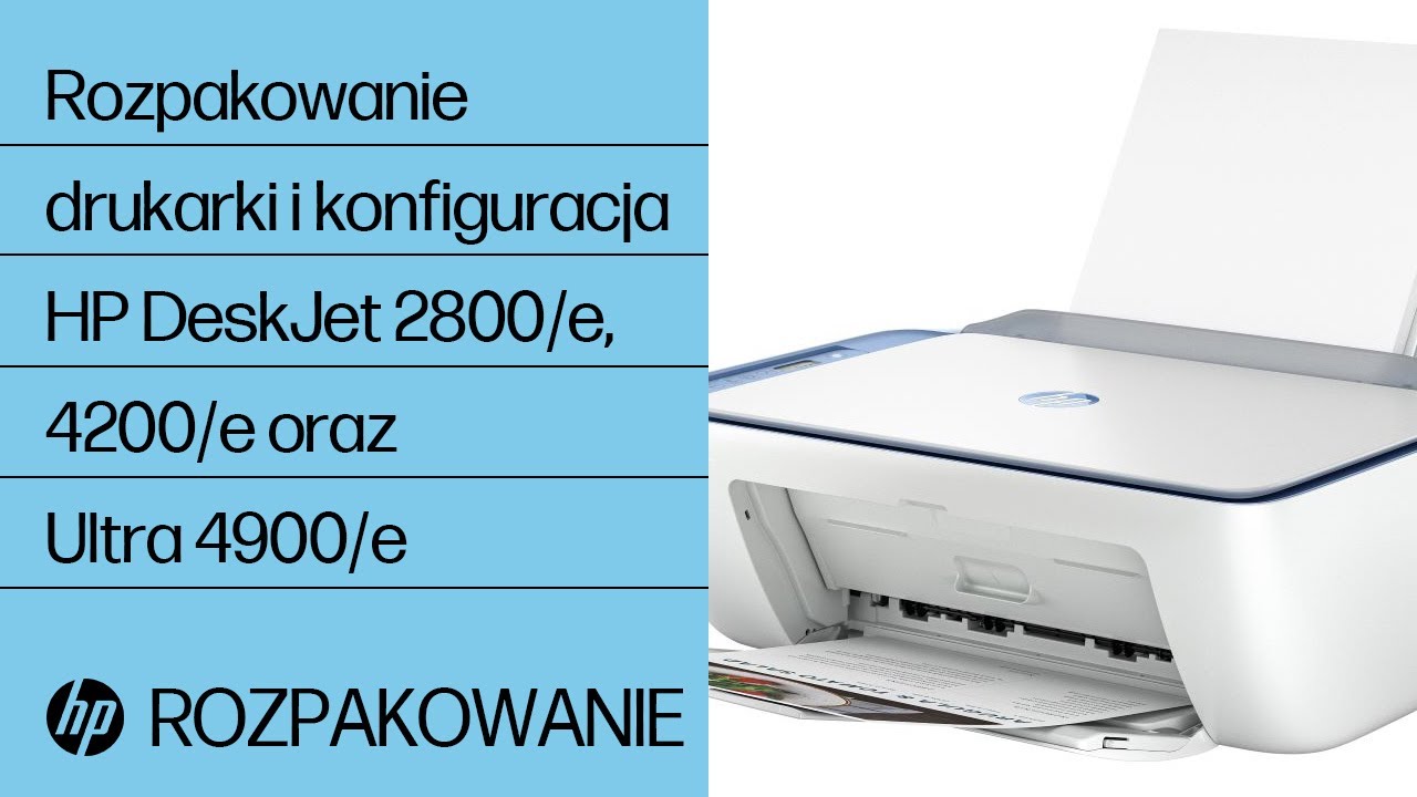 Jak rozpakować i skonfigurować drukarki HP DeskJet serii 2800/e, 4200/e