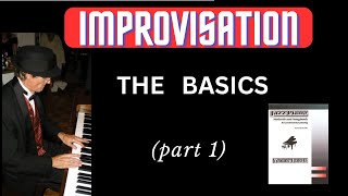 IMPROVISATION:  The Basics  (part 1)