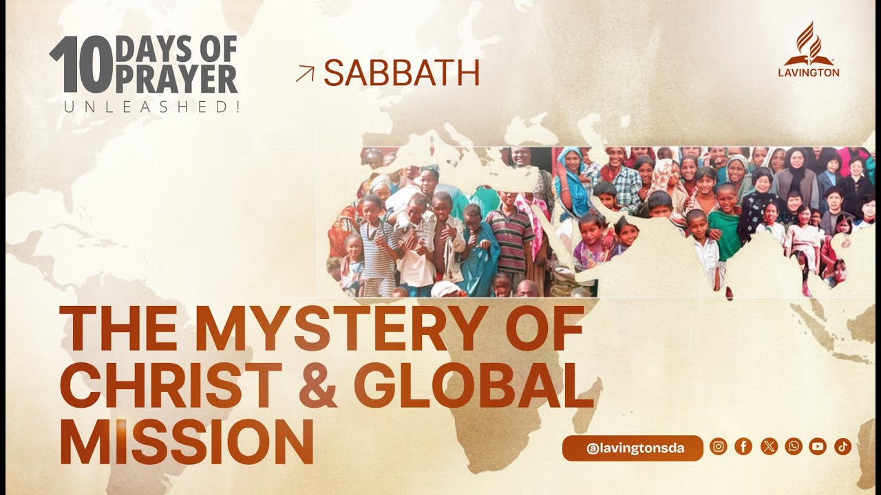 The Mystery of Christ & Global Mission | Sabbath Worship Experience — 10 Days of Prayer 2026