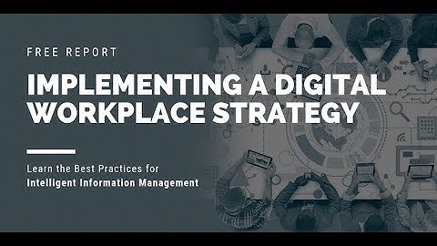Implementing a Digital Workplace Strategy - Analyst Briefing