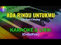 ADA RINDU UNTUKMU|Cipt.Pance F.Pondaag|KARAOKE & LIRIK(G=do/Pria)