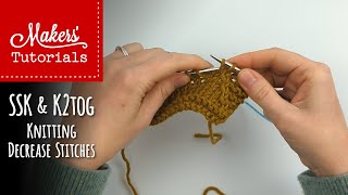 Slip Slip Knit (SSK) & Knit 2 Together (K2tog) | Knitting Decrease Stitches