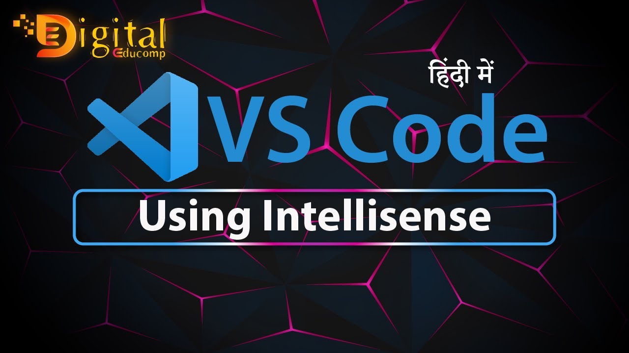7- Visual Studio Code | Intellisense in VS Code Editor in Hindi - YouTube