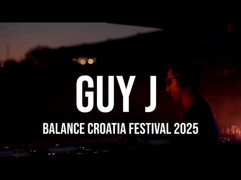 Guy J Live  -  Balance Croatia Festival 2025 HQ Remastered