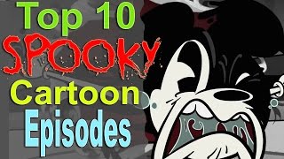 Top 10 Spookiest Cartoon Episodes