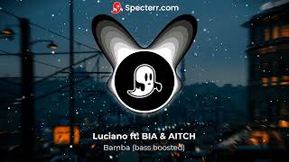 Luciano ft. BIA & Aitch - Bamba (bass boosted) Resimi