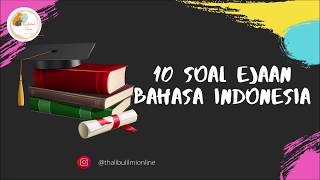 10 Soal Ejaan Tps Bahasa Indonesia Yang Keluar Di Utbk 2020