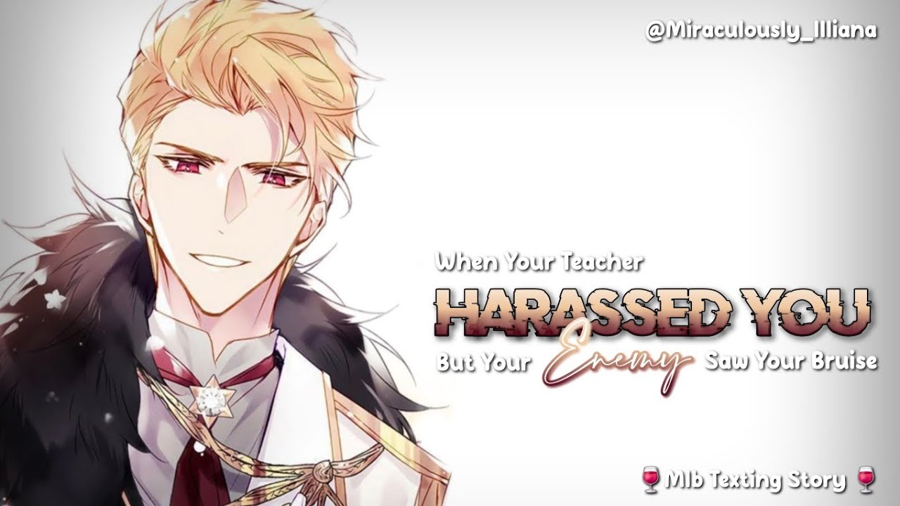 When Your Teacher Harassed You But- || One - Shot || Mlb Texting Story