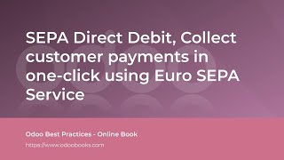SEPA Direct Debit, Collect customer payments in one-click using Euro SEPA Service | Odoo Accounting