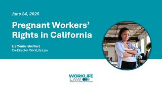 Training: California Workers' Legal Rights During Pregnancy and Postpartum
