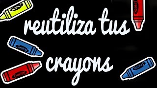 Manualidades de reciclaje: Reutiliza tus ceras, crayons o crayolas (manualidades fáciles)