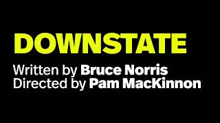Trailer: DOWNSTATE by Bruce Norris