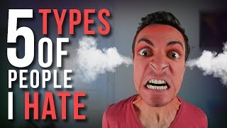 The Worst Types of People in the World