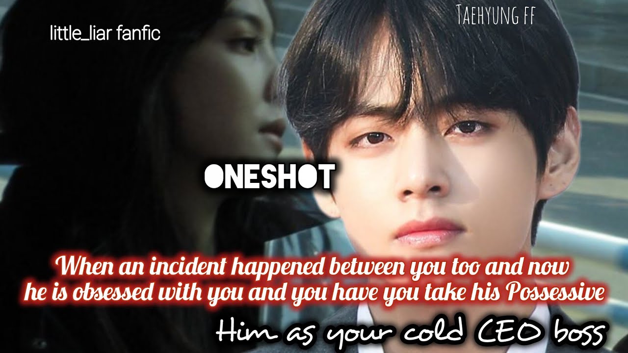 When an incident happened and now your boss is obsessed with you 