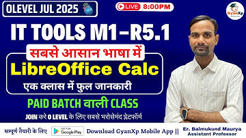 LibreOffice Calc Full Information || IT TOOLS M1-R5.1 || New Batch for July 2025 || GyanXp