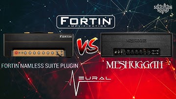 Fortin Meshuggah 2.0 vs Neural DSP Nameless