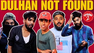 Dulhan Not Found | Comic Series | EP 2 | Fun TV