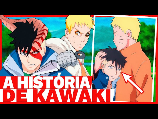 A HISTÓRIA DE KAWAKI COMPLETA