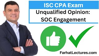 Unqualified Opinion for SOC Engagement. Information systems and Controls ISC CPA exam.