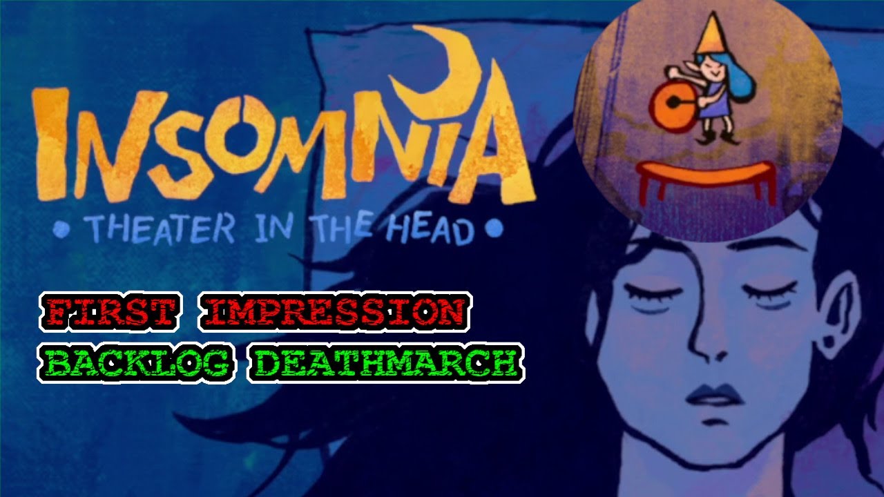 Insomnia: Theater in the Head - First Impression - Full Game - Let's Play